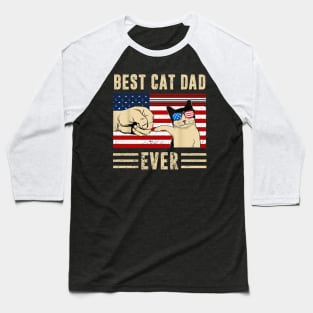 Best Cat Dad Ever American Flag Baseball T-Shirt